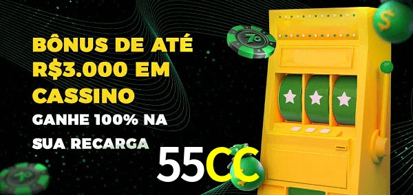 55CC melhor bônus de depósito